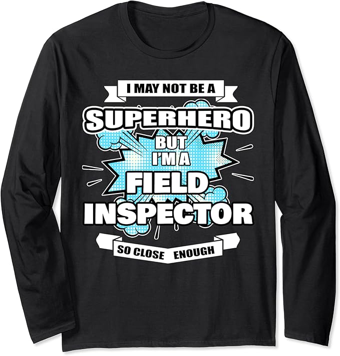 Field Inspector Gift Superhero Field Inspector Long Sleeve